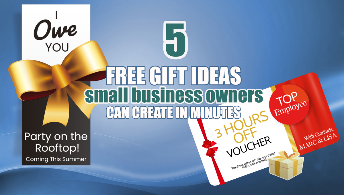 How Small businesses can create free gifts for their customers and employees.